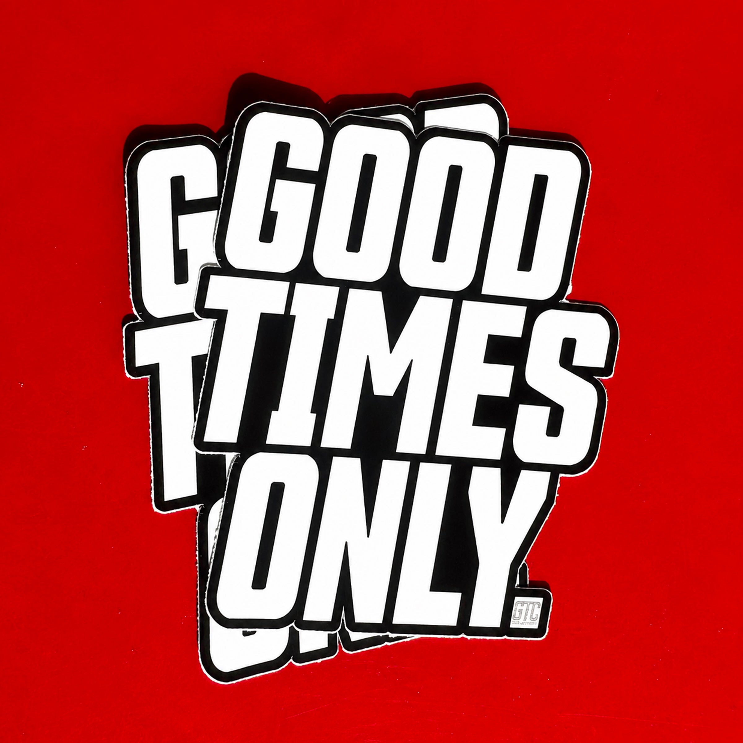 GTC Good Times Only Stickers